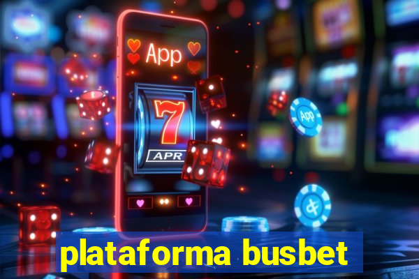 plataforma busbet